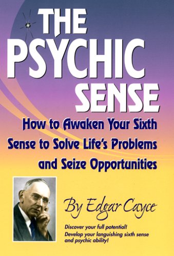 The Psychic Sense  How To Awaken Your Sixth Sense To Solve Life's Problems And  [Paperback]