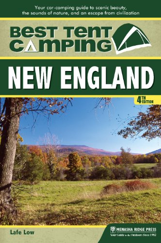 Best Tent Camping New England Your Car-Camping Guide to Scenic Beauty, the Sou [Hardcover]
