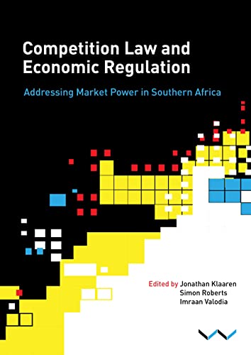 Competition Law and Economic Regulation in Southern Africa Addressing Market Po [Paperback]