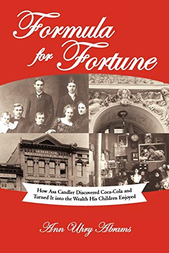 Formula For Fortune How Asa Candler Discovered Coca-Cola And Turned It Into The [Paperback]