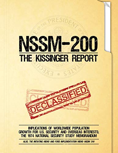 Nssm 200 The Kissinger Report Implications Of Worldwide Population Growth For U [Paperback]