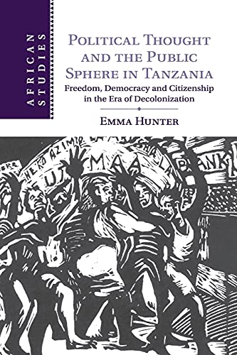 Political Thought and the Public Sphere in Tanzania Freedom, Democracy and Citi [Paperback]