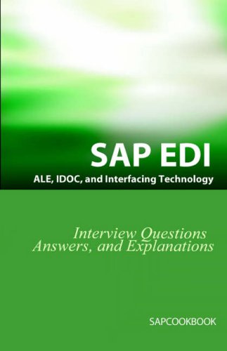 Sap Ale, Idoc, Edi, And Interfacing Technology Questions, Answers, And Explanati [Paperback]
