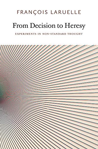 From Decision to Heresy Experiments in Non-Standard Thought [Paperback]