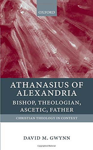 Athanasius of Alexandria Bishop, Theologian, Ascetic, Father [Hardcover]