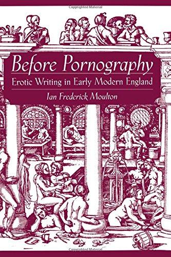 Before Pornography Erotic Writing in Early Modern England [Hardcover]