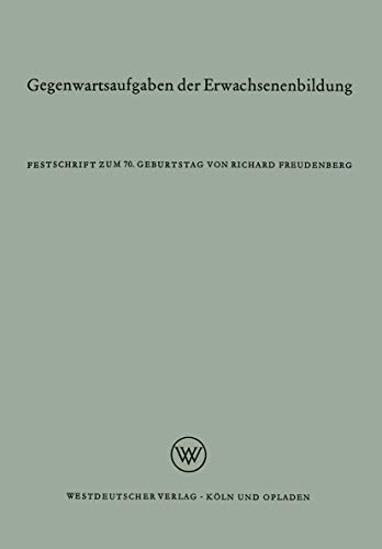 Gegenwartsaufgaben der Erwachsenenbildung Festschrift zum 70. Geburtstag [Paperback]