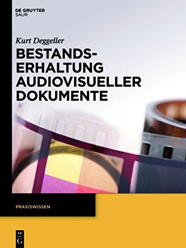 Bestandserhaltung Audiovisueller Dokumente (praxiswissen) (german Edition) [Paperback]