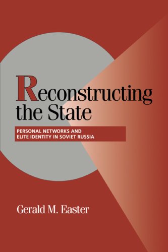 Reconstructing the State Personal Networks and Elite Identity in Soviet Russia [Paperback]