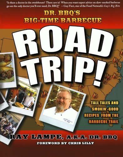 Dr. BBQ's Big-Time Barbecue Road Trip [Paperback]