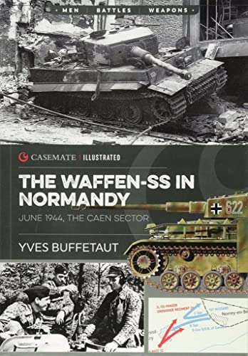 The Waffen-SS in Normandy, June 1944 The Caen Sector [Paperback]