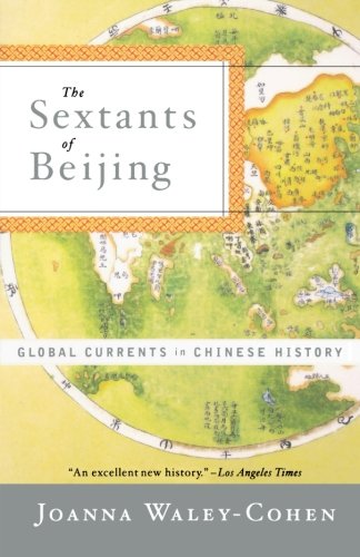 The Sextants of Beijing Global Currents in Chinese History [Paperback]