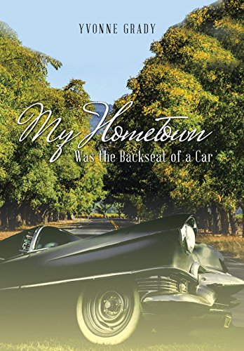 My Hometown Was The Backseat Of A Car [Hardcover]