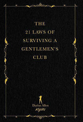 The 21 Laws Of Surviving A Gentlemen's Club [Hardcover]