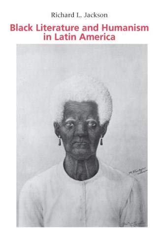 Black Literature and Humanism in Latin America [Paperback]