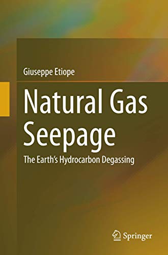 Natural Gas Seepage The Earths Hydrocarbon Degassing [Paperback]