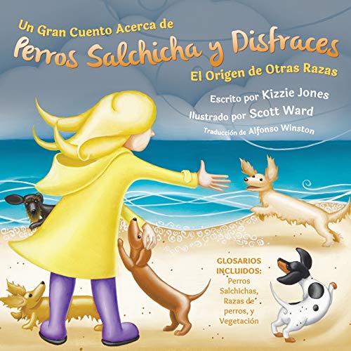 Gran Cuento Acerca de Perros Salchicha y Disfraces  El Origen de Otras Razas [Paperback]