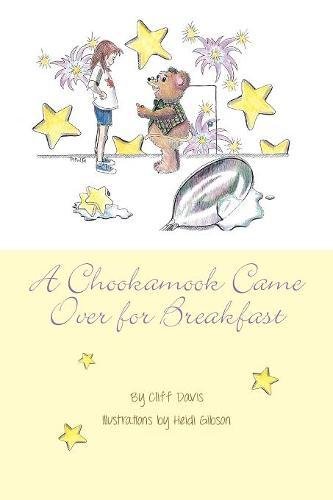A Chookamook Came Over For Breakfast [Paperback]