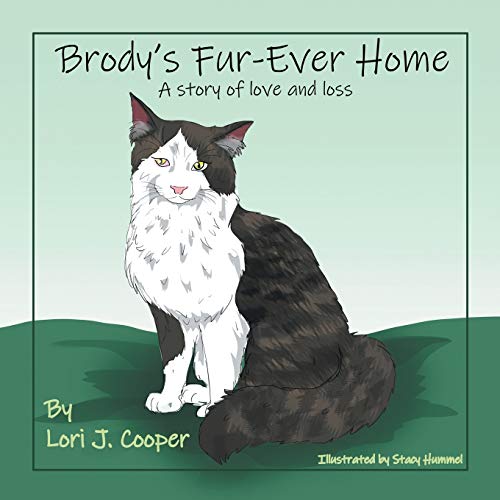 Brody's Fur-Ever Home  A Story of Love and Loss [Paperback]