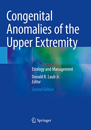 Congenital Anomalies of the Upper Extremity Etiology and Management [Paperback]
