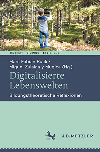 Digitalisierte Lebenswelten Bildungstheoretische Reflexionen [Paperback]