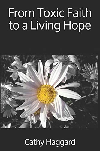 From Toxic Faith to a Living Hope [Paperback]