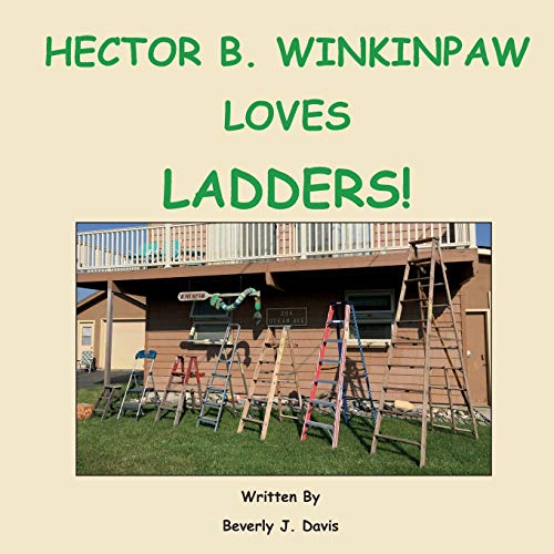 Hector B. Winkinpaw Loves Ladders [Paperback]