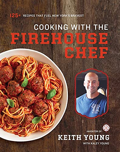 Cooking with the Firehouse Chef [Hardcover]
