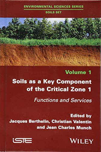 Soils as a Key Component of the Critical Zone 1 Functions and Services [Hardcover]