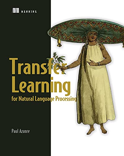 Transfer Learning for Natural Language Processing [Paperback]