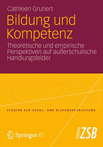 Bildung und Kompetenz Theoretische und empirische Perspektiven auf auerschulis [Paperback]