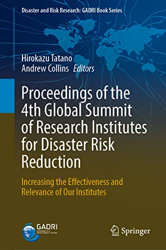 Proceedings of the 4th Global Summit of Research Institutes for Disaster Risk Re [Hardcover]