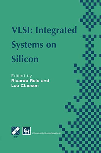 VLSI Integrated Systems on Silicon IFIP TC10 WG10.5 International Conference o [Hardcover]