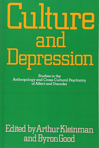 Culture and Depression Studies in the Anthropology and Cross-Cultural Psychiatr [Paperback]