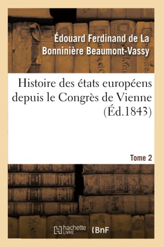 Histoire Des Etats Europeens Depuis Le Congres De Vienne