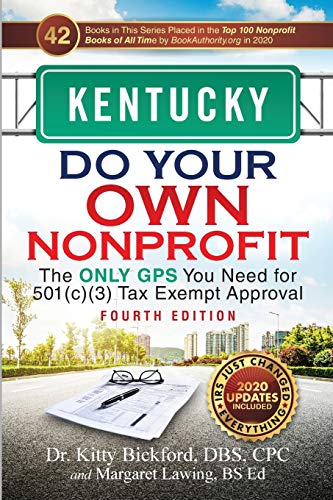 KENTUCKY Do Your Own Nonprofit  The ONLY GPS You Need for 501c3 Tax Exempt Appr [Paperback]