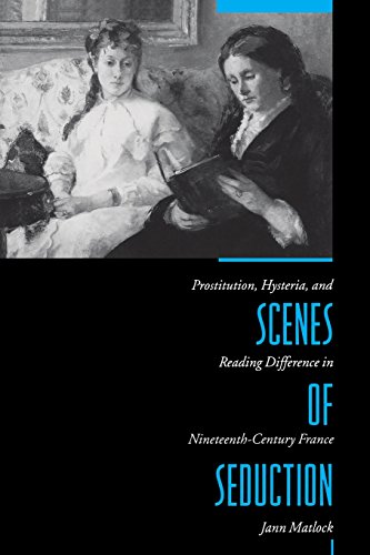 Scenes of Seduction Prostitution, Hysteria, and Reading Difference in Nineteent [Paperback]
