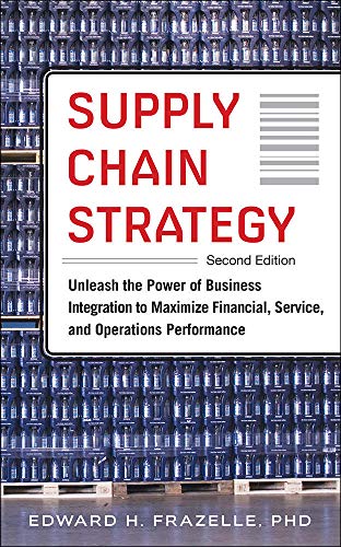 Supply Chain Strategy, Second Edition Unleash the Power of Business Integration [Hardcover]