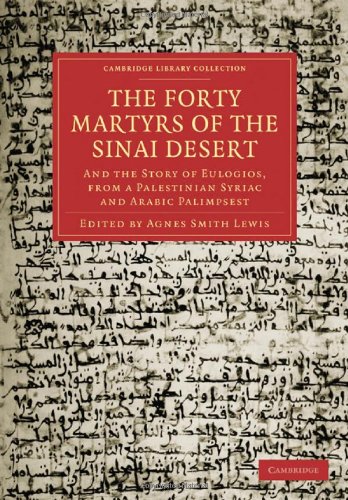 The Forty Martyrs of the Sinai Desert And the Story of Eulogios, from a Palesti [Paperback]