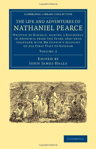 The Life and Adventures of Nathaniel Pearce Written by Himself, during a Reside [Paperback]