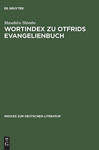 Wortindex Zu Otfrids Evangelienbuch  MIT Alphabetischem und Rcklufigem Wortre [Hardcover]