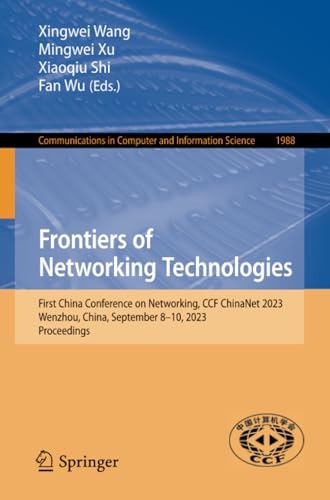 Frontiers of Networking Technologies First China Conference on Networking, CCF  [Paperback]