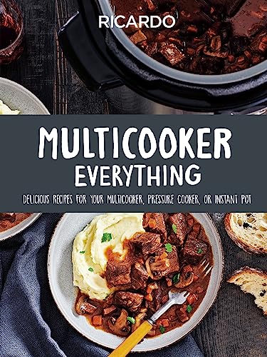 Multicooker Everything Delicious Recipes for Your Multicooker, Pressure Cooker  [Hardcover]