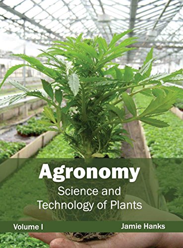 Agronomy Science and Technology of Plants (Volume I) [Hardcover]