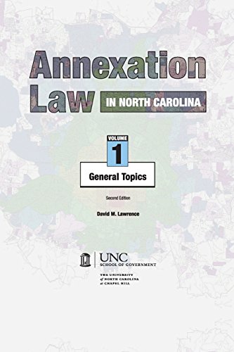 Annexation Law In North Carolina Volume 1 - General Topics [Paperback]