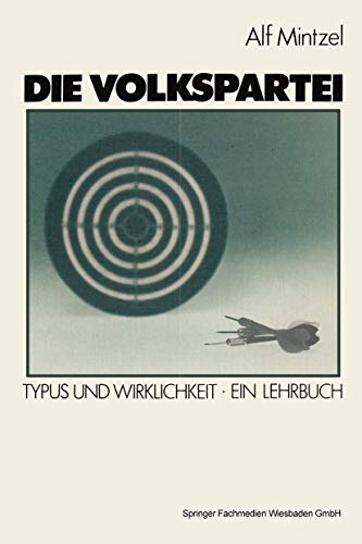 Die Volkspartei Typus und Wirklichkeit. Ein Lehrbuch [Paperback]