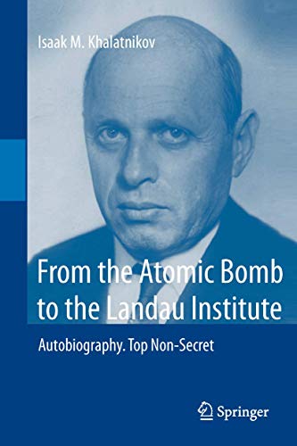 From the Atomic Bomb to the Landau Institute Autobiography. Top Non-Secret [Paperback]