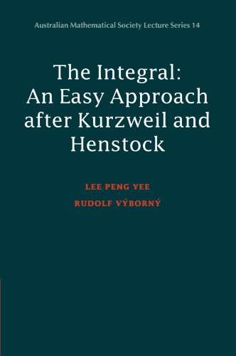 Integral An Easy Approach after Kurzweil and Henstock [Paperback]