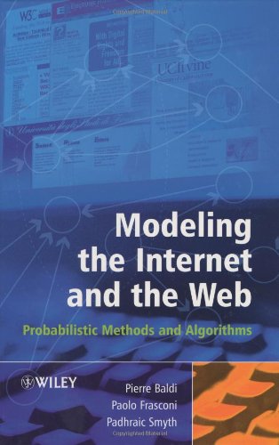 Modeling the Internet and the Web Probabilistic Methods and Algorithms [Hardcover]
