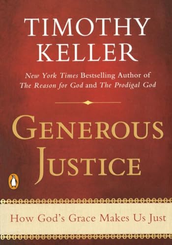 Generous Justice How God's Grace Makes Us Just [Paperback]